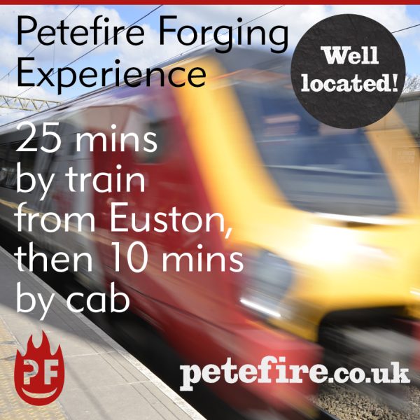 Petefire Forging Experience, the forge is well located from London by train, 25 mins from Euston, then 10 mins by cab.